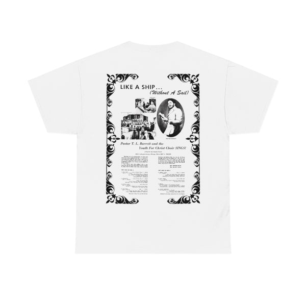 Pastor T. L. Barrett "Like a Ship Without a Sail" Shirt
