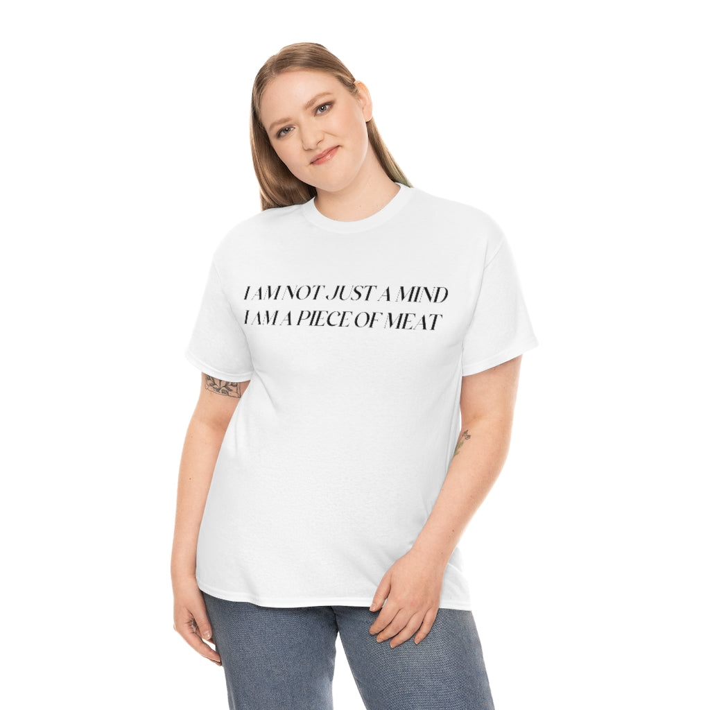 I Am Not Just a Mind, I Am a Piece of Meat (White) – New York Free